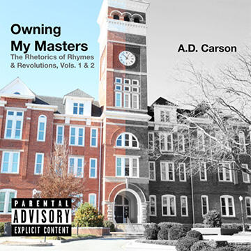 Cover of Owning My Masters (Mastered) - The Rhetorics of Rhymes &amp; Revolutions