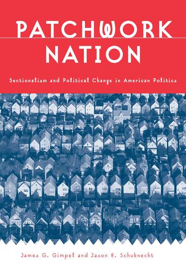 Cover of Patchwork Nation - Sectionalism and Political Change in American Politics