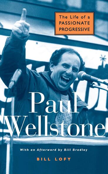 Cover of Paul Wellstone - The Life of a Passionate Progressive