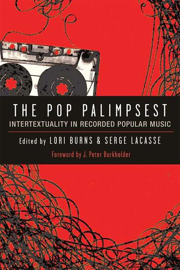 Cover of The Pop Palimpsest - Intertextuality in Recorded Popular Music
