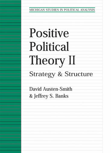 Cover of Positive Political Theory II - Strategy and Structure