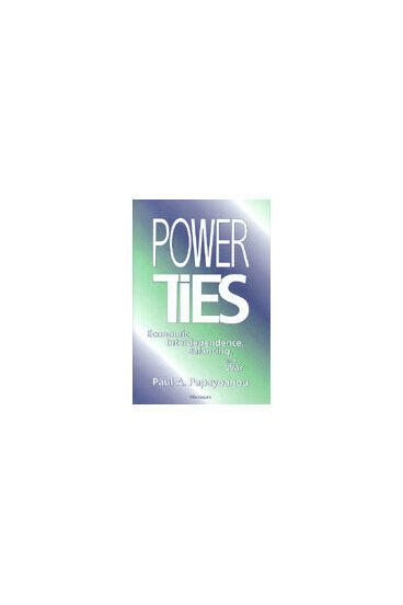 Cover of Power Ties - Economic Interdependence, Balancing, and War