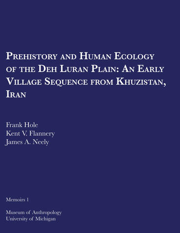 Cover of Prehistory and Human Ecology of the Deh Luran Plain - An Early Village Sequence from Khuzistan, Iran
