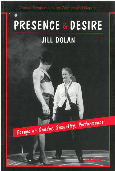 Cover of Presence and Desire - Essays on Gender, Sexuality, Performance