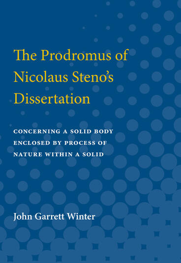 Cover of The Prodromus of Nicolaus Steno's Dissertation - Concerning a Solid Body Enclosed by Process of Nature Within a Solid, Part II