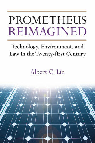 Cover of Prometheus Reimagined - Technology, Environment, and Law in the Twenty-first Century
