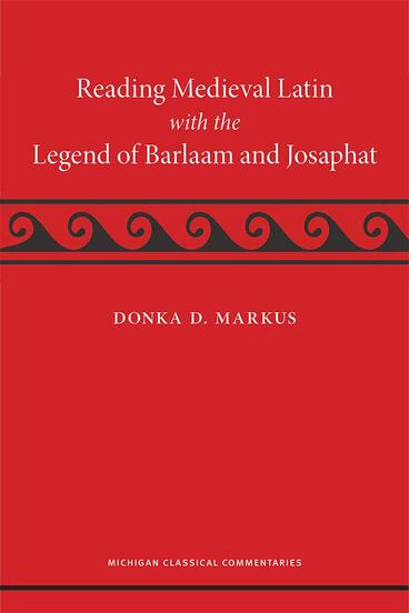 Cover of Reading Medieval Latin with the Legend of Barlaam and Josaphat