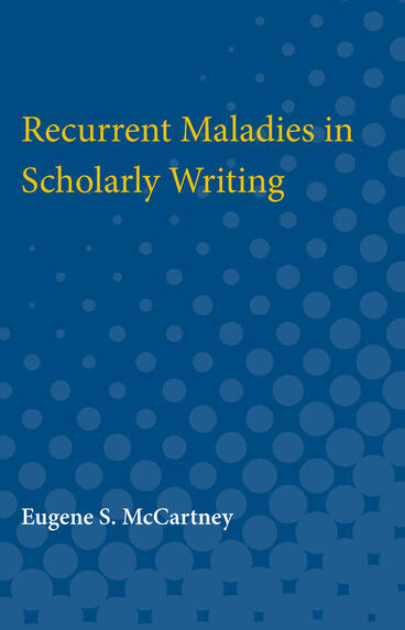 Cover of Recurrent Maladies in Scholarly Writing
