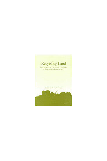 Cover of Recycling Land - Understanding the Legal Landscape of Brownfield Development