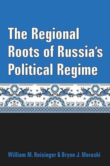 Cover of The Regional Roots of Russia's Political Regime