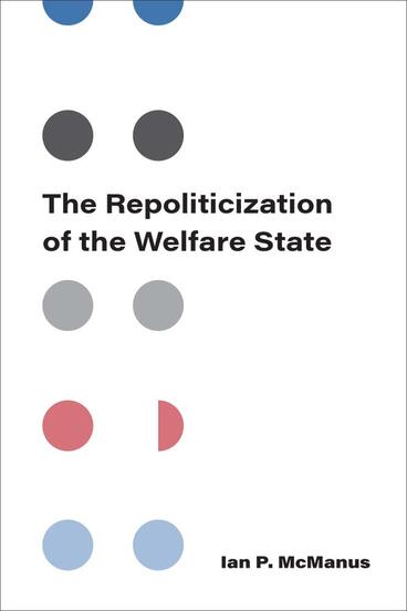 Cover of The Repoliticization of the Welfare State