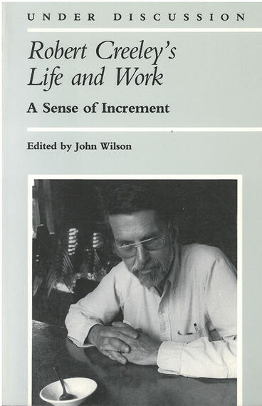 Cover of Robert Creeley's Life and Work - A Sense of Increment