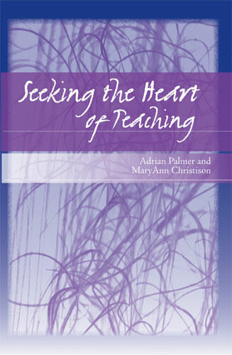 Cover of Seeking the Heart of Teaching
