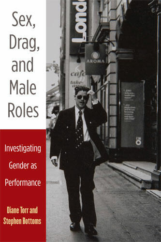 Cover of Sex, Drag, and Male Roles - Investigating Gender as Performance