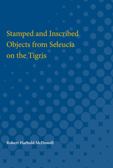 Cover of Stamped and Inscribed Objects from Seleucia on the Tigris