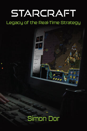 Cover of StarCraft - Legacy of the Real-Time Strategy