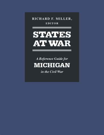 Cover of States at War - A Reference Guide for Michigan in the Civil War