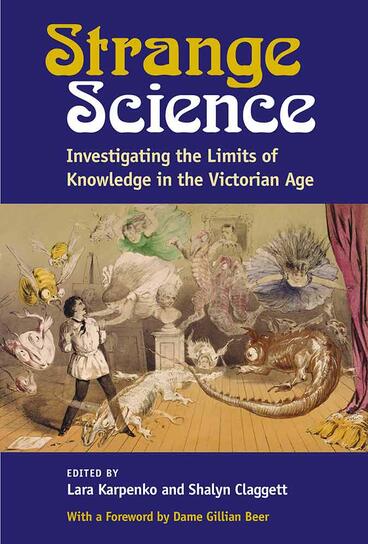 Cover of Strange Science - Investigating the Limits of Knowledge in the Victorian Age