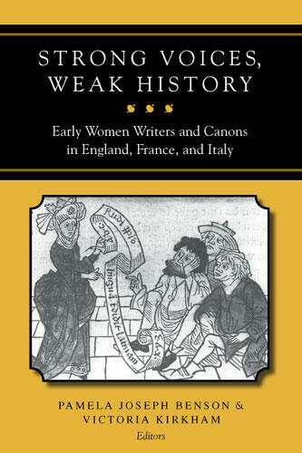 Cover of Strong Voices, Weak History - Early Women Writers and Canons in England, France, and Italy