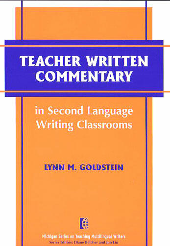 Cover of Teacher Written Commentary in Second Language Writing Classrooms