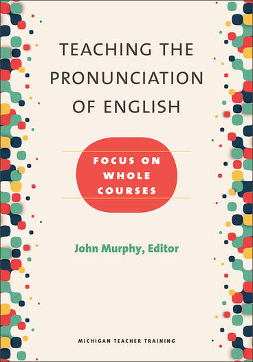 Cover of Teaching the Pronunciation of English - Focus on Whole Courses