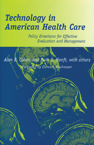 Cover of Technology in American Health Care - Policy Directions for Effective Evaluation and Management