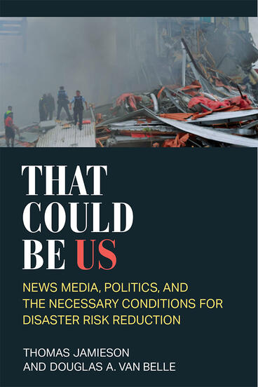 Cover of That Could Be Us - News Media, Politics, and the Necessary Conditions for Disaster Risk Reduction