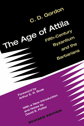 Cover of The Age of Attila - Fifth-Century Byzantium and the Barbarians