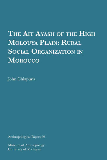 Cover of The Ait Ayash of the High Molouya Plain - Rural Social Organization in Morocco