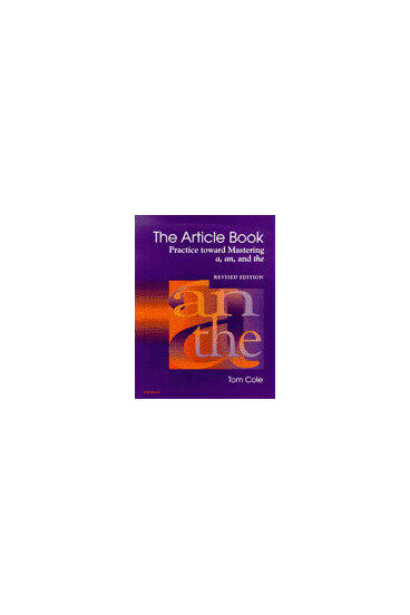 Cover of The Article Book - Practice toward Mastering a, an, and the