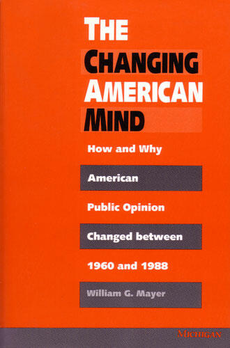 Cover of The Changing American Mind - How and Why American Public Opinion Changed Between 1960 and 1988