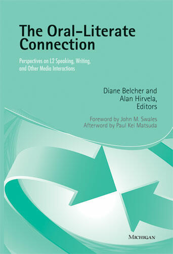 Cover of The Oral-Literate Connection - Perspectives on L2 Speaking, Writing, and Other Media Interactions