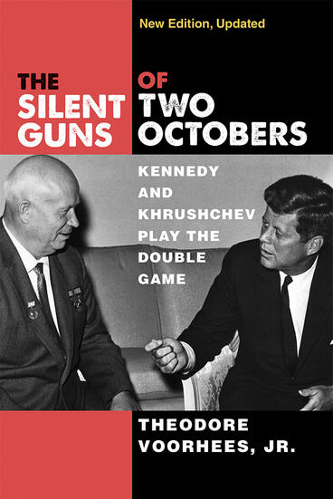Cover of The Silent Guns of Two Octobers - Kennedy and Khrushchev Play the Double Game