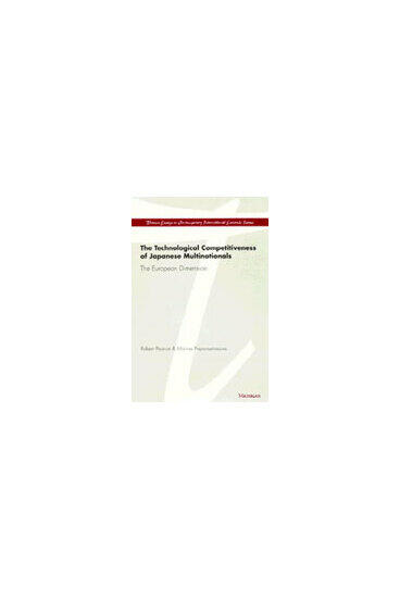 Cover of The Technological Competitiveness of Japanese Multinationals - The European Dimension