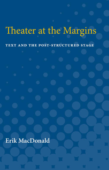 Cover of Theater at the Margins - Text and the Post-Structured Stage