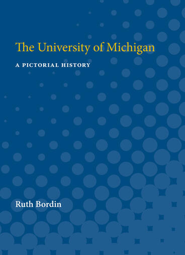 Cover of The University of Michigan - A Pictorial History