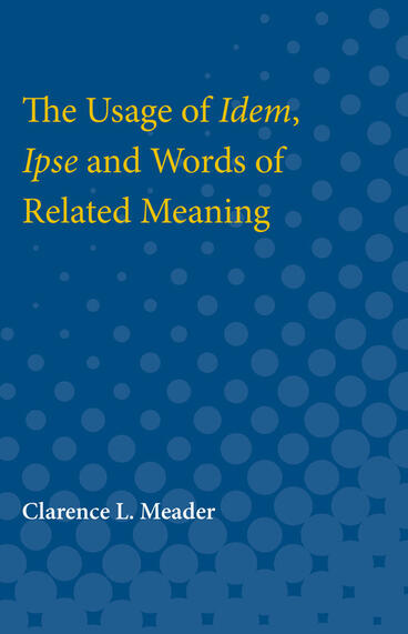 Cover of The Usage of Idem, Ipse and Words of Related Meaning