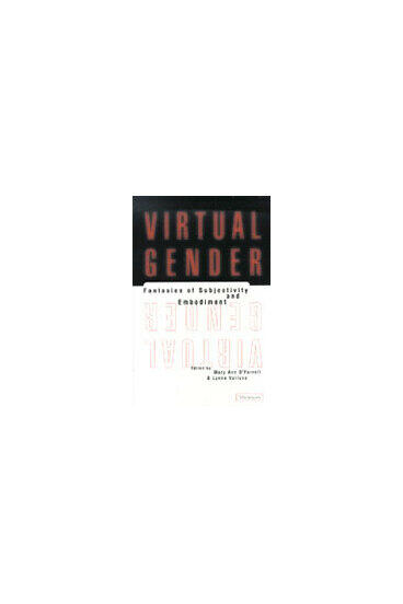 Cover of Virtual Gender - Fantasies of Subjectivity and Embodiment