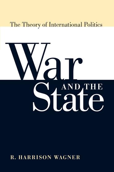 Cover of War and the State - The Theory of International Politics