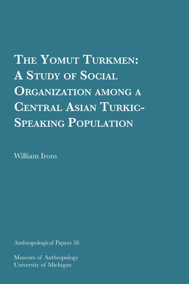 Cover of The Yomut Turkmen - A Study of Social Organization among a Central Asian Turkic-Speaking Population
