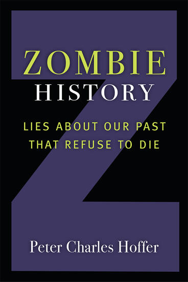 Cover of Zombie History - Lies About Our Past that Refuse to Die